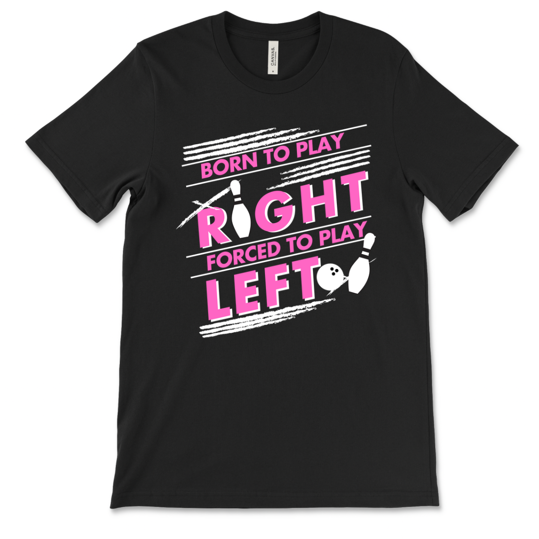 Born to Play Right T-Shirt