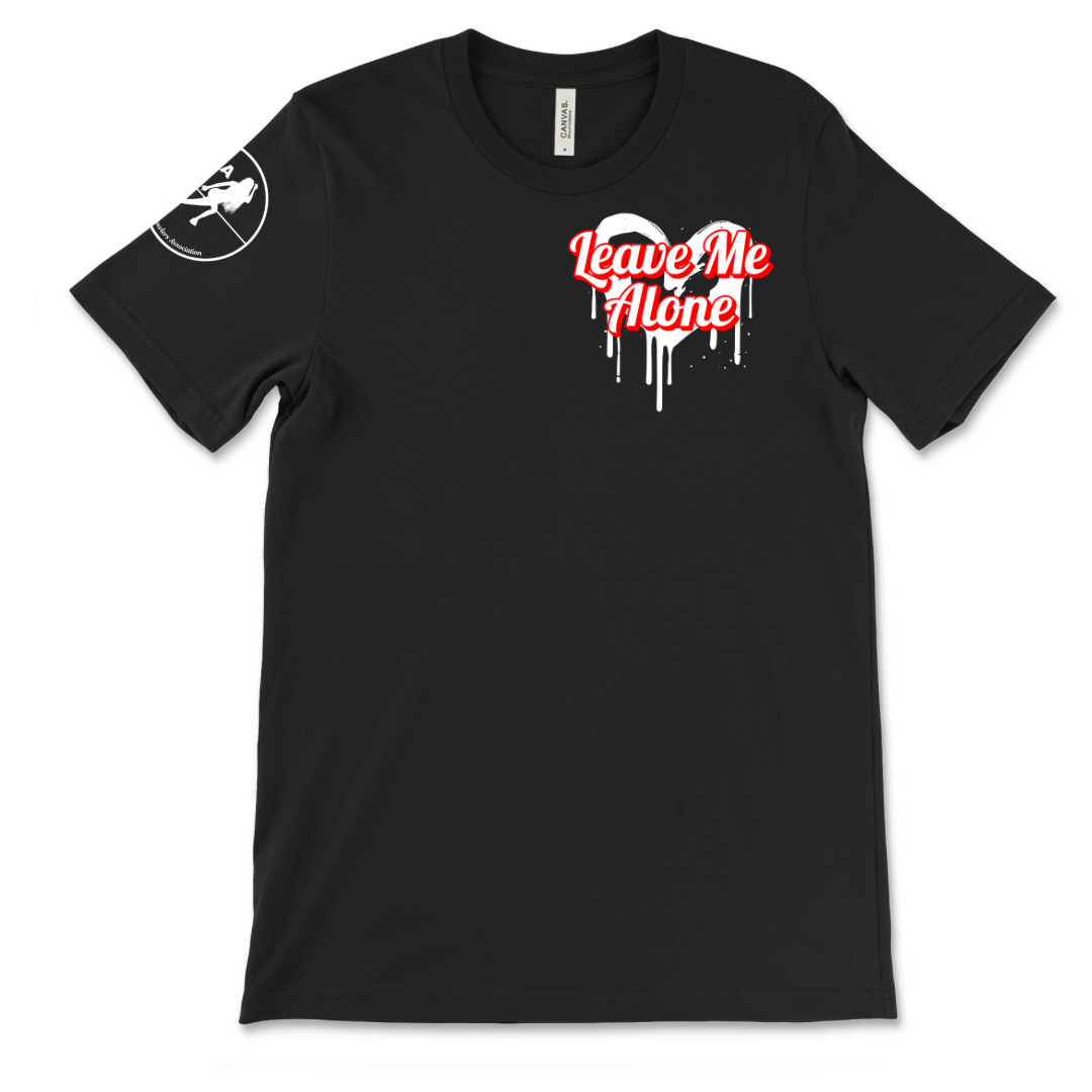Leave Me Alone T-Shirt