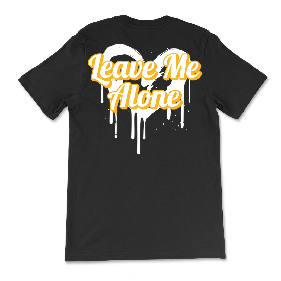 Leave Me Alone T-Shirt