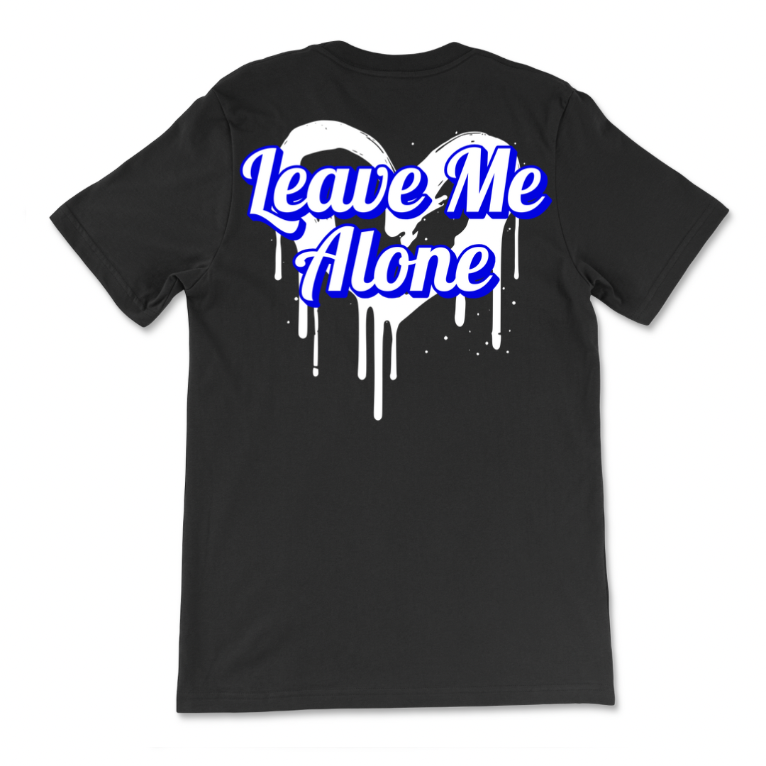 Leave Me Alone T-Shirt