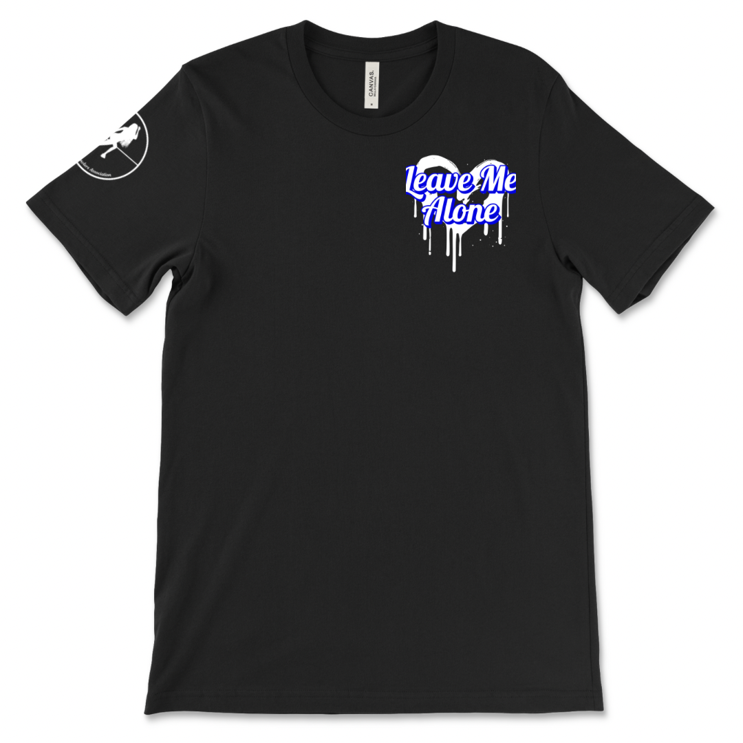 Leave Me Alone T-Shirt