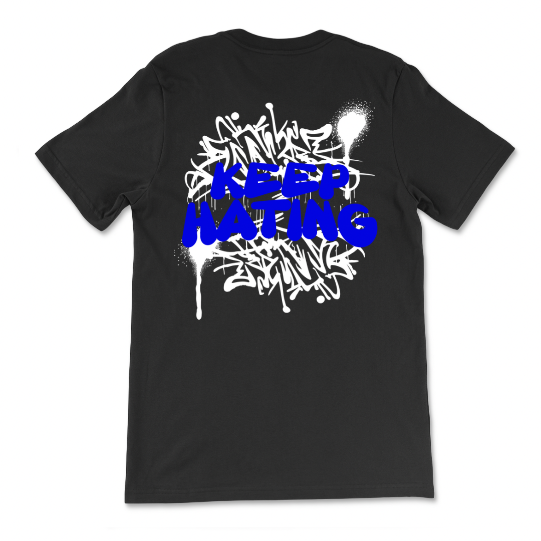 Keep Hating T-Shirt