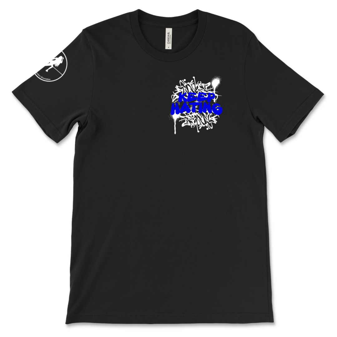 Keep Hating T-Shirt