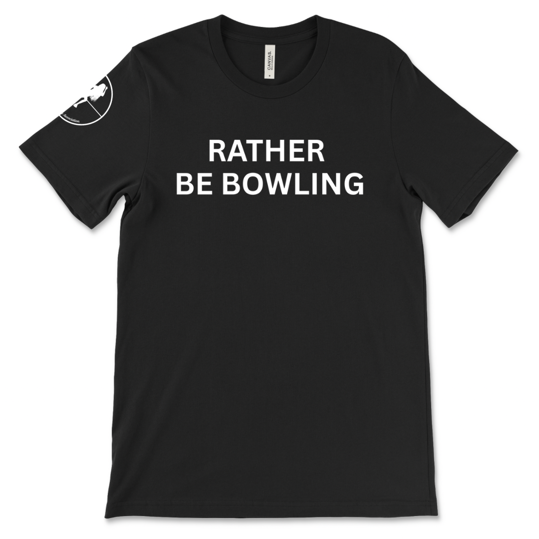 Rather Be Bowling T-Shirt